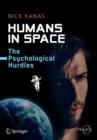 Image for Humans in space  : the psychological hurdles
