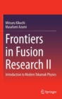 Image for Frontiers in fusion research II  : introduction to modern tokamak physics