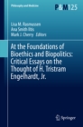 Image for At the Foundations of Bioethics and Biopolitics: Critical Essays on the Thought of H. Tristram Engelhardt, Jr. : 125