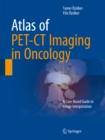 Image for Atlas of PET-CT Imaging in Oncology: A Case-Based Guide to Image Interpretation