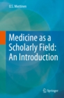 Image for Medicine as a Scholarly Field: An Introduction