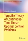 Image for Turnpike Theory of Continuous-Time Linear Optimal Control Problems