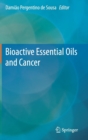 Image for Bioactive Essential Oils and Cancer