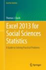 Image for Excel 2013 for Social Sciences Statistics : A Guide to Solving Practical Problems