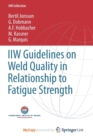 Image for IIW Guidelines on Weld Quality in Relationship to Fatigue Strength
