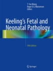Image for Keeling&#39;s fetal and neonatal pathology.
