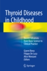 Image for Thyroid Diseases in Childhood: Recent Advances from Basic Science to Clinical Practice
