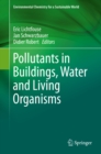 Image for Pollutants in Buildings, Water and Living Organisms : 7