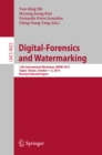Image for Digital-forensics and watermarking: 13th International Workshop, IWDW 2014, Taipei, Taiwan, October 1-4, 2014 : revised selected papers : 9023