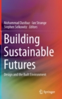 Image for Building sustainable futures  : design and the built environment