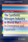 Image for The Synthetic Nitrogen Industry in World War I