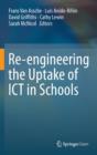 Image for Re-engineering the Uptake of ICT in Schools