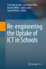 Image for Re-engineering the uptake of ICT in schools