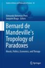 Image for Bernard de Mandeville&#39;s tropology of paradoxes  : morals, politics, economics, and therapy
