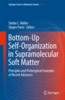 Image for Bottom-Up Self-Organization in Supramolecular Soft Matter: Principles and Prototypical Examples of Recent Advances : volume 217