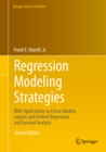 Image for Regression modeling strategies: with applications to linear models, logistic and ordinal regression, and survival analysis