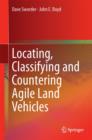 Image for Locating, classifying and countering agile land vehicles  : with applications to command architectures