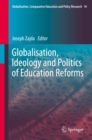 Image for Globalisation, Ideology and Politics of Education Reforms