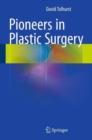 Image for Pioneers in Plastic Surgery