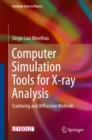 Image for Computer simulation tools for X-ray analysis: scattering and diffraction methods