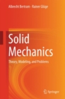 Image for Solid Mechanics : Theory, Modeling, and Problems