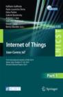 Image for Internet of Things. User-Centric IoT : First International Summit, IoT360 2014, Rome, Italy, October 27-28, 2014, Revised Selected Papers, Part I