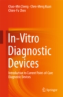 Image for In-Vitro Diagnostic Devices: Introduction to Current Point-of-Care Diagnostic Devices