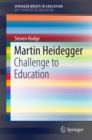 Image for Martin Heidegger: Challenge to Education