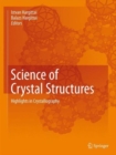 Image for Science of crystal structures  : highlights in crystallography