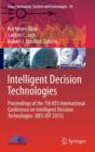 Image for Intelligent decision technologies  : proceedings of the 7th KES International Conference on Intelligent Decision Technologies (KES-IDT2015)