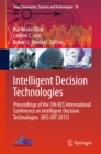 Image for Intelligent Decision Technologies: Proceedings of the 7th KES International Conference on Intelligent Decision Technologies (KES-IDT 2015)