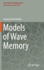 Image for Models of wave memory