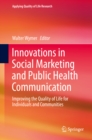 Image for Innovations in Social Marketing and Public Health Communication: Improving the Quality of Life for Individuals and Communities