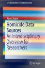 Image for Homicide data sources  : an interdisciplinary overview for researchers