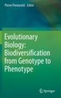 Image for Evolutionary biology  : biodiversification from genotype to phenotype