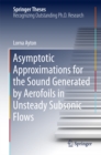 Image for Asymptotic Approximations for the Sound Generated by Aerofoils in Unsteady Subsonic Flows