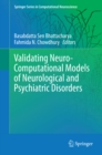 Image for Validating Neuro-Computational Models of Neurological and Psychiatric Disorders