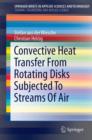 Image for Convective Heat Transfer From Rotating Disks Subjected To Streams Of Air