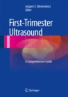 Image for First-trimester ultrasound: a comprehensive guide
