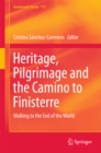 Image for Heritage, Pilgrimage and the Camino to Finisterre: Walking to the End of the World