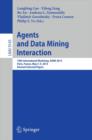 Image for Agents and Data Mining Interaction : 10th International Workshop, ADMI 2014, Paris, France, May 5-9, 2014, Revised Selected Papers