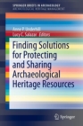 Image for Finding solutions for protecting and sharing archaeological heritage resources