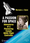 Image for A passion for space  : adventures of a pioneering female NASA flight controller