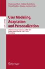 Image for User modeling, adaptation and personalization  : 23rd International Conference, UMAP 2015, Dublin, Ireland, June 29 - July 3, 2015