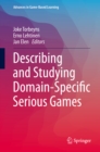 Image for Describing and studying domain-specific serious games