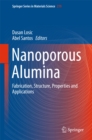 Image for Nanoporous Alumina: Fabrication, Structure, Properties and Applications