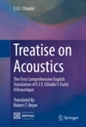 Image for Treatise on Acoustics: The First Comprehensive English Translation of E.F.F. Chladni&#39;s Traite d&#39;Acoustique