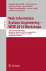 Image for Web Information Systems Engineering – WISE 2014 Workshops : 15th International Workshops IWCSN 2014, Org2 2014, PCS 2014, and QUAT 2014, Thessaloniki, Greece, October 12-14, 2014, Revised Selected Pap