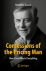 Image for Confessions of the Pricing Man: How Price Affects Everything