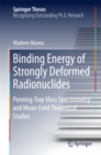 Image for Binding Energy of Strongly Deformed Radionuclides: Penning-Trap Mass Spectrometry and Mean-Field Theoretical Studies